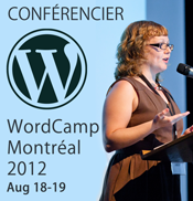 Je présente à WordCamp Montréal 2012